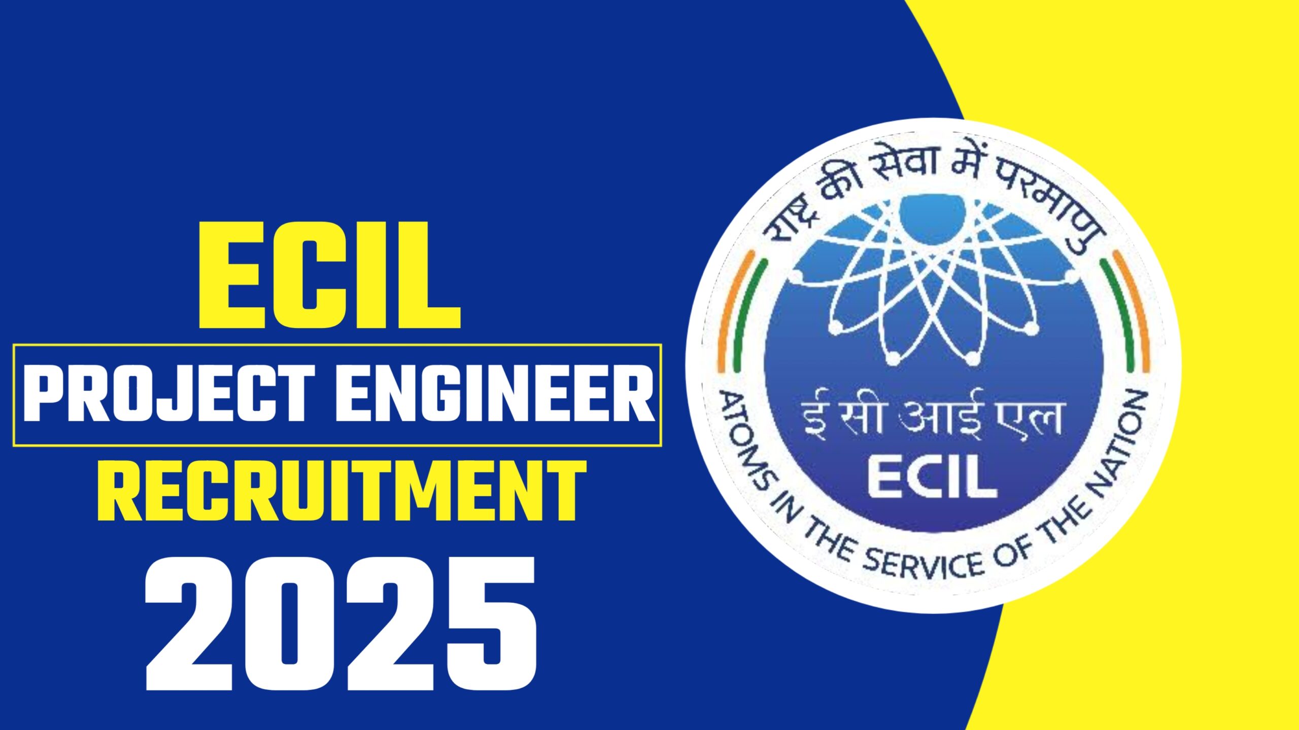 ECIL Project Engineer Recruitment 2025